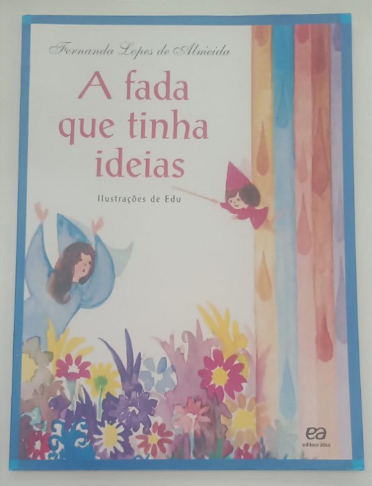 Livro a Fada que Tinha Ideias Autor Almeida, Fernanda Lopes de (2014) [usado]