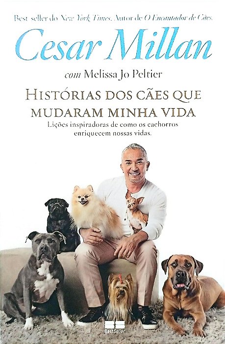 Livro Histórias dos Cães que Mudaram Minha Vida Autor Millan, Cesar (2018) [seminovo]