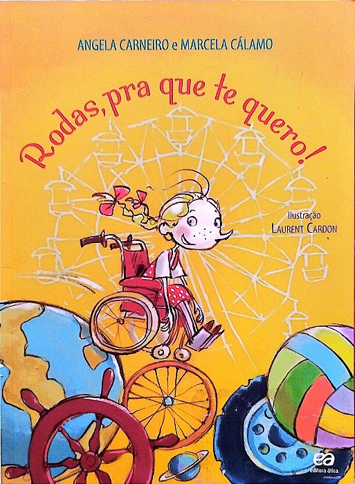 Livro Rodas, Pra que Te Quero! Autor Carneiro, Angela (2017) [usado]