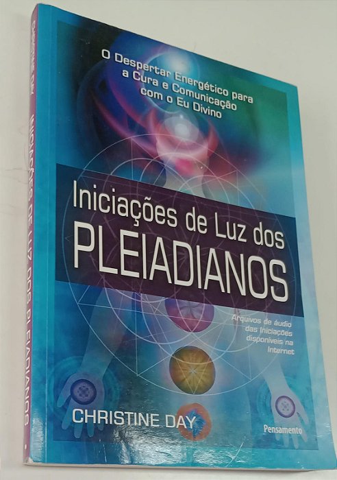 Livro Iniciação de Luz dos Pleiadianos Autor Day, Christine (2011) [usado]