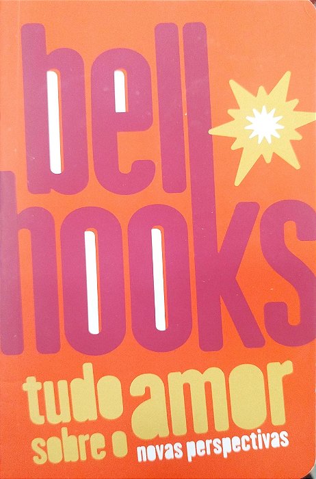 Livro Tudo sobre o Amor: Novas Perspectivas Autor Hooks, Bell (2021) [usado]