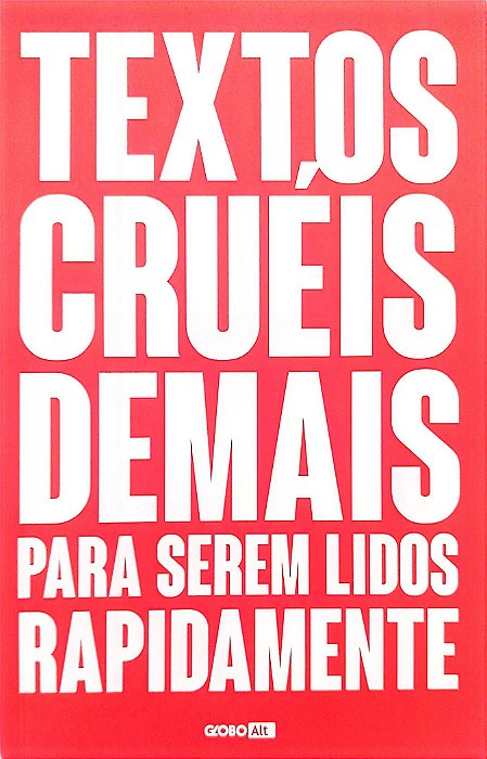 Livro Textos Cruéis Demais para Serem Lidos Rapidamente Autor Silva, Igor Pires da (2018) [seminovo]