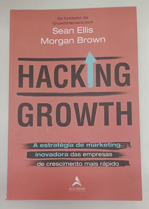 Livro Hacking Growth Autor Ellis, Sean (2018) [seminovo]