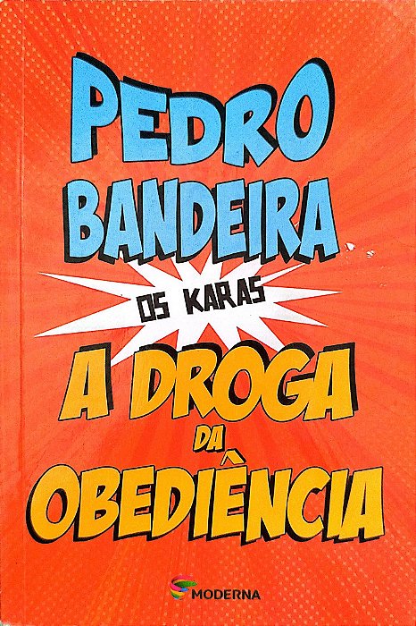 Livro a Droga da Obediência (os Karas) Autor Bandeira, Pedro (2014) [usado]