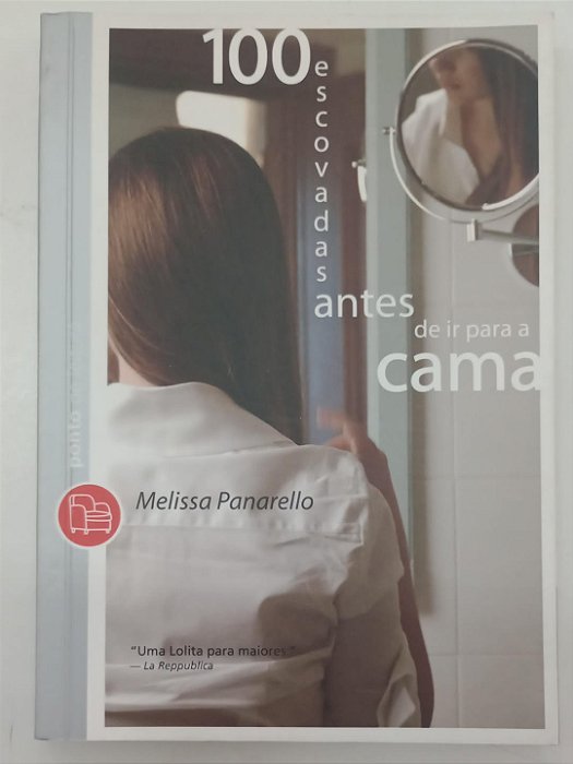 Livro 100 Escovadas Antes de Ir para a Cama Autor Panarello, Melissa (2010) [usado]