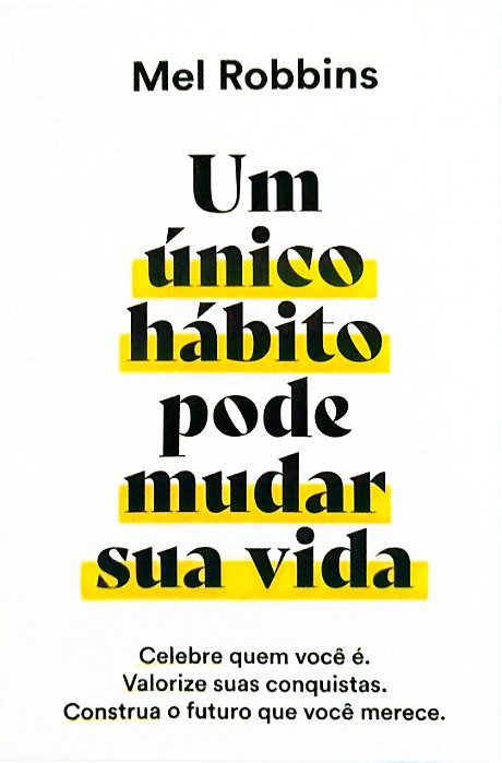 Livro um Único Hábito Pode Mudar sua Vida Autor Robbins, Mel (2022) [seminovo]