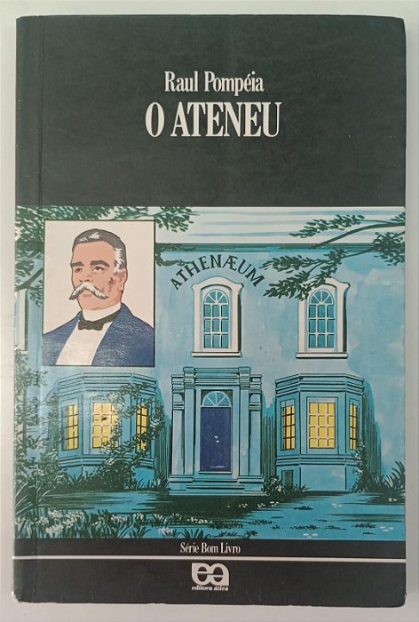 Livro o Ateneu Autor Pompéia, Raul (1990) [usado]