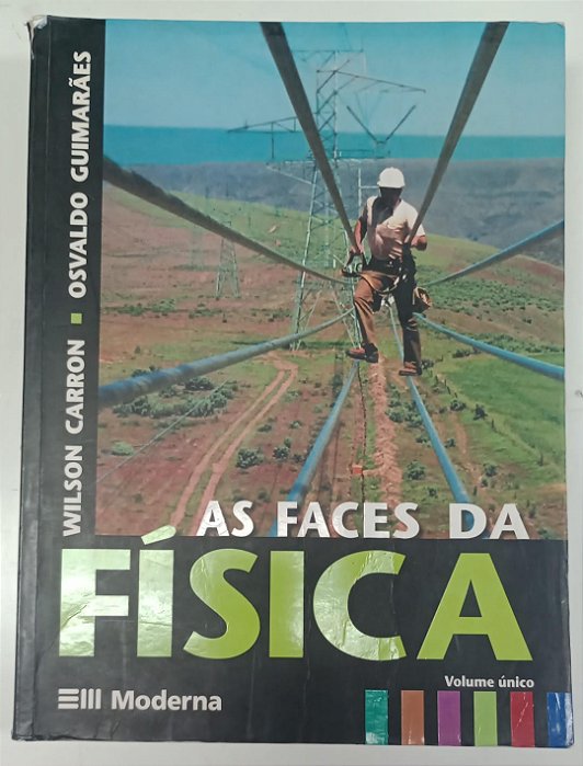 Livro as Faces da Física - Volume Único Autor Carron, Wilson (2010) [usado]