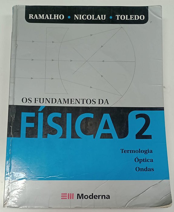 Livro os Fundamentos da Física 2: Termologia, Óptica e Ondas Autor Ramalho, Francisco (2008) [usado]