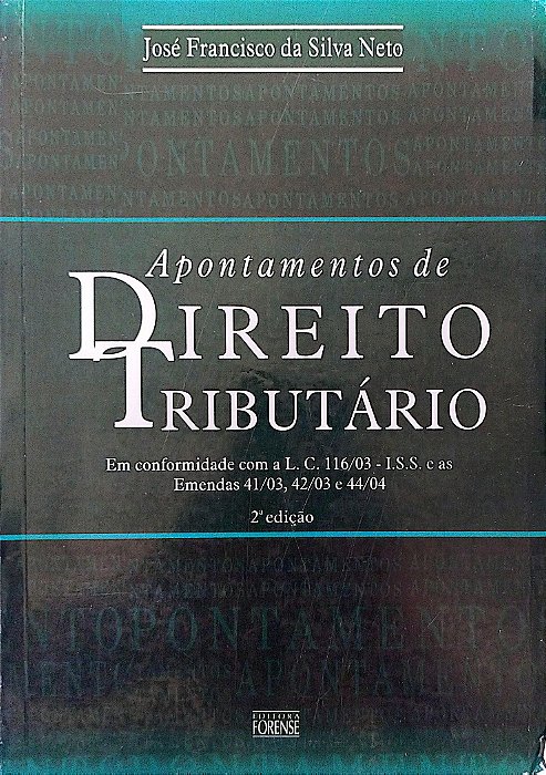 Livro Apontamentos de Direito Tributário Autor Neto, José Francisco da Silva (2004) [usado]
