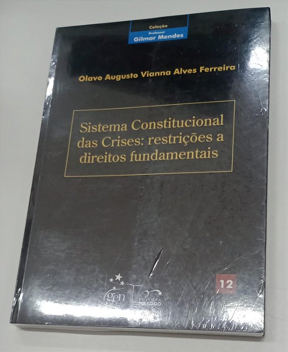 Livro Sistema Constitucional das Crises: Restrições a Direitos Fundamentais Autor Ferreira, Olavo Augusto Vianna Alves (2009) [novo]