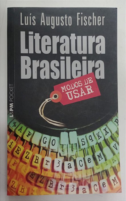 Livro Literatura Brasileira: Modos de Usar Autor Fischer, Luís Augusto (2007) [seminovo]
