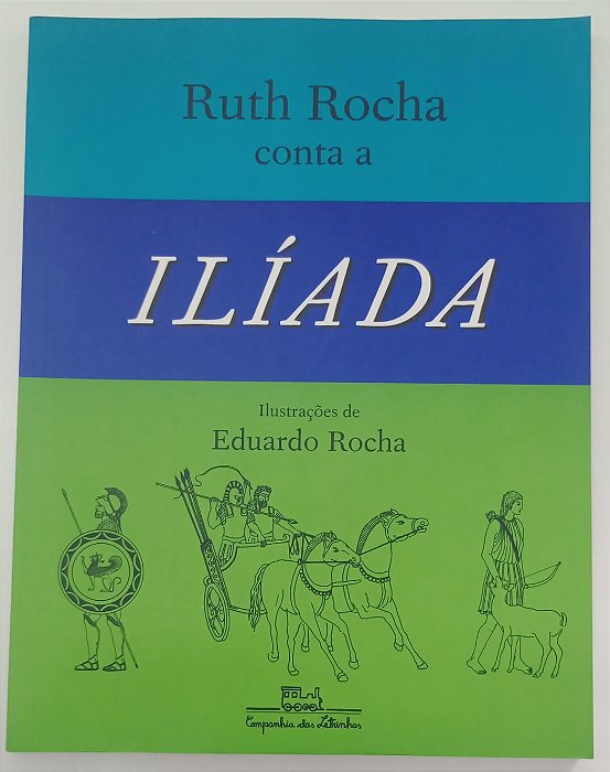 Livro Ruth Rocha Conta a Ilíada Autor Rocha, Ruth (2009) [seminovo]