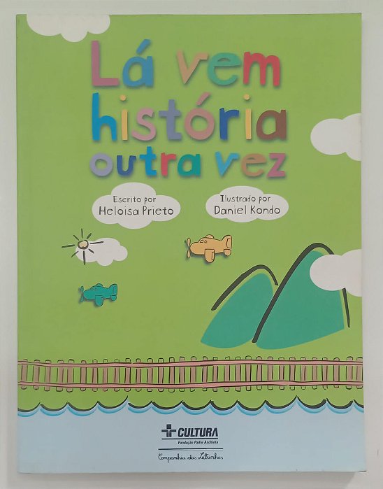 Livro Lá vem História Outra Vez Autor Prieto, Heloisa (2009) [usado]