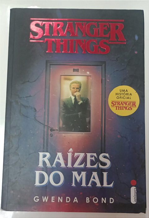 Livro Stranger Things - Raízes do Mal Autor Bond, Gwenda (2019) [usado]