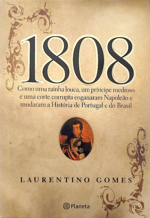 Livro 1808 Autor Gomes, Laurentino (2014) [usado]