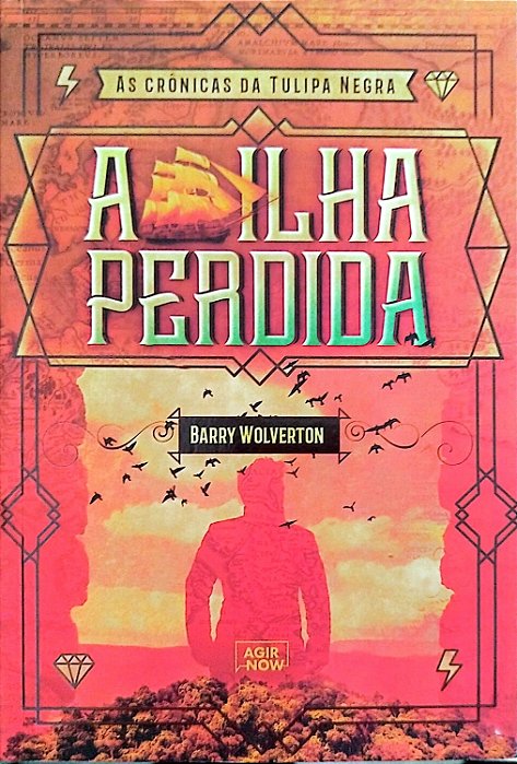 Livro a Ilha Perdida - as Crônicas da Tulipa Negra 1 Autor Wolverton, Barry (2016) [seminovo]