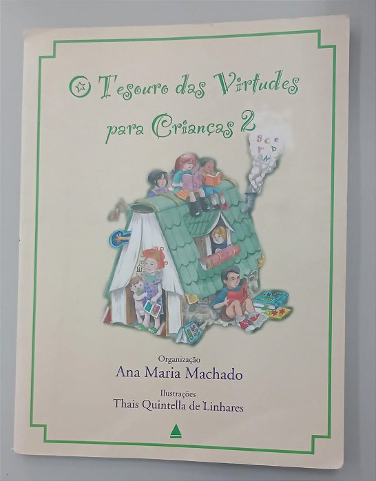Livro o Tesouro das Virtudes para Crianças 2 Autor Machado (org), Ana Maria (2006) [usado]
