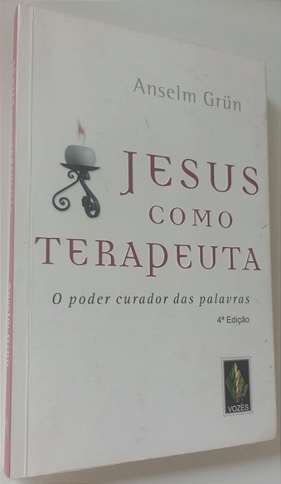 Livro Jesus Como Terapeuta: o Poder Curador das Palavras Autor Grun, Anselm (2014) [usado]