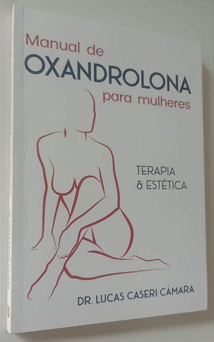 Livro Manual de Oxandrolona para Mulheres Autor Câmara, Dr. Lucas Caseri (2022) [seminovo]