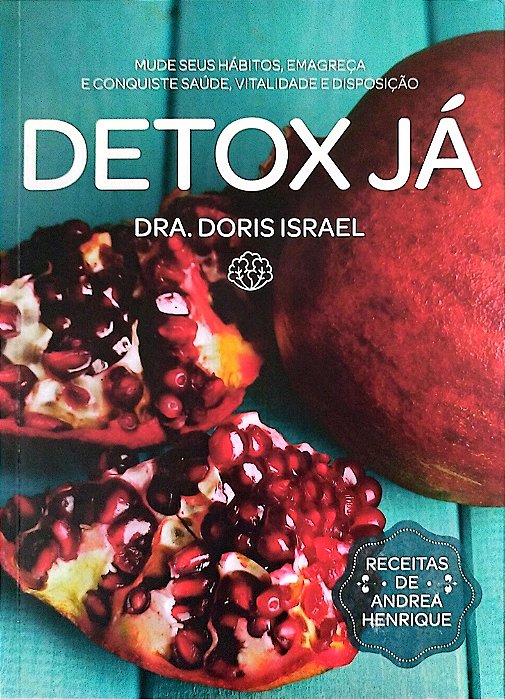 Livro Detox Já Autor Israel, Dra. Doris (2015) [usado]