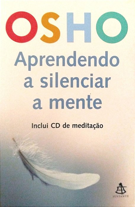 Livro Aprendendo a Silenciar a Mente Autor Osho (2002) [seminovo]