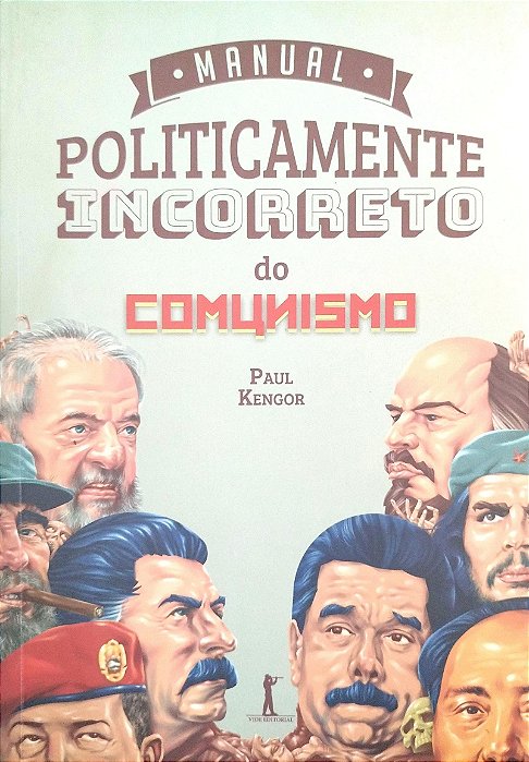 Livro Manual Politicamente Incorreto do Comunismo Autor Kengor, Paul (2019) [usado]