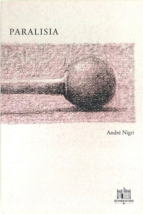 Livro Paralisia Autor Nigri, André (2018) [seminovo]