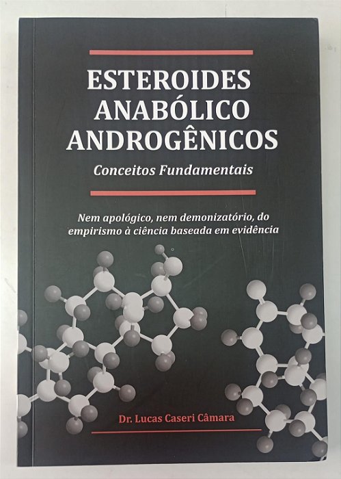 Livro Esteroides Anabólico Androgênicos Autor Câmara, Dr. Lucas Caseri (2020) [seminovo]