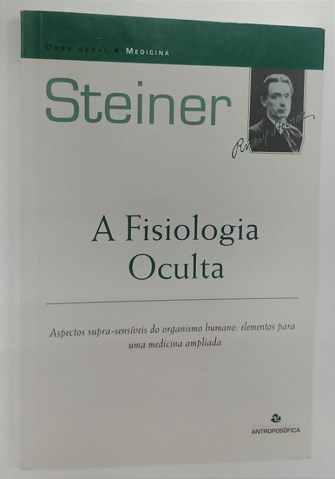 Livro a Fisiologia Oculta Autor Steiner, Rudolf (2007) [seminovo]