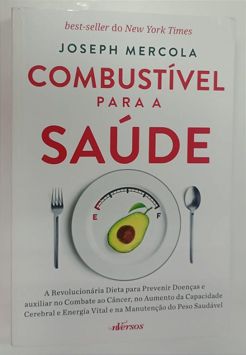 Livro Combustível para a Saúde Autor Mercola, Joseph (2017) [seminovo]