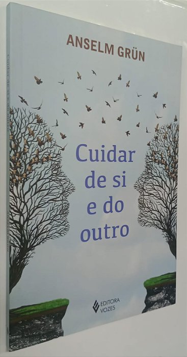 Livro Cuidar de Si e do Outro Autor Grun, Anselm (2019) [seminovo]