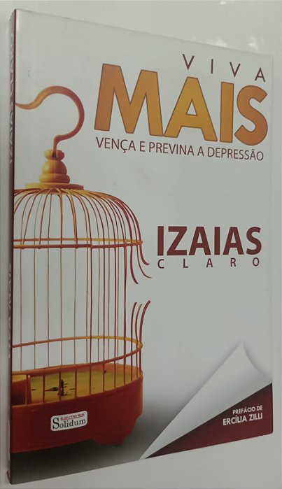 Livro Viva Mais: Vença e Previna a Depressão Autor Claro, Izaias (2012) [seminovo]