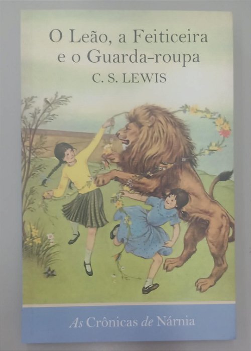 Livro o Leão, a Feiticeira e o Guarda-roupa - as Crônicas de Nárnia 2 Autor Lewis, C.s. (2021) [seminovo]