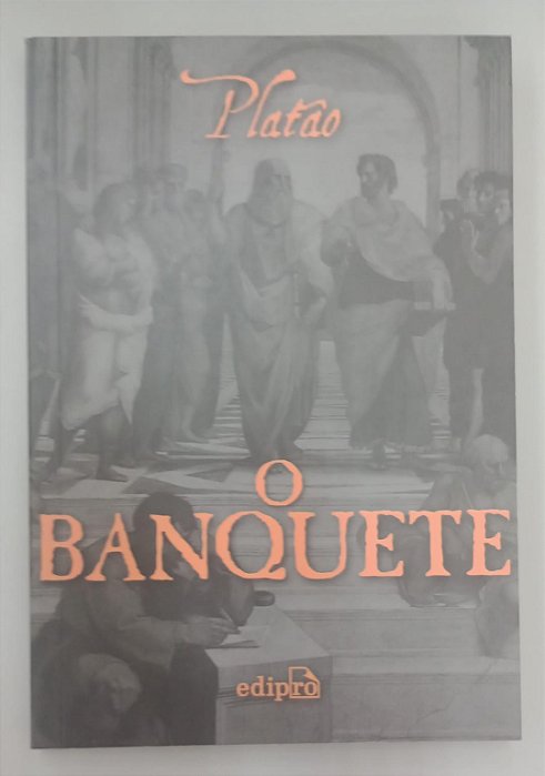 Livro o Banquete Autor Platão (2021) [seminovo]