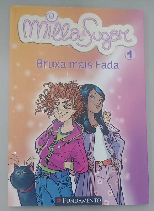 Livro Bruxa Mais Fada - Milla e Sugar 1 Autor Bat, Prunella (2010) [seminovo]