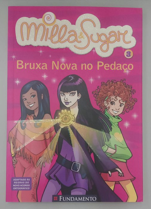 Livro Bruxa Nova no Pedaço - Milla e Sugar 3 Autor Bat, Prunella (2009) [seminovo]
