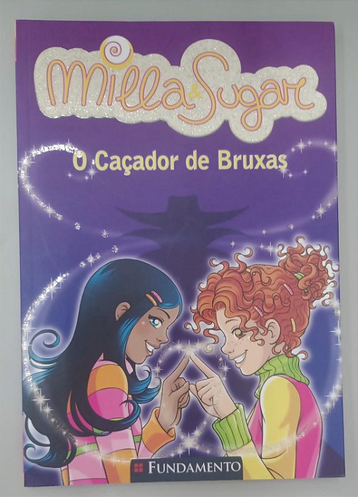 Livro o Caçador de Bruxas - Milla e Sugar 8 Autor Bat, Prunella (2011) [seminovo]