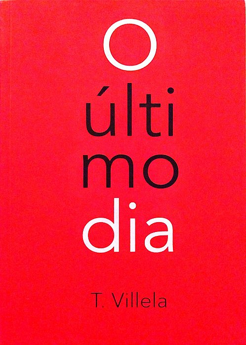 Livro o Último Dia Autor Villela, T. (2018) [seminovo]