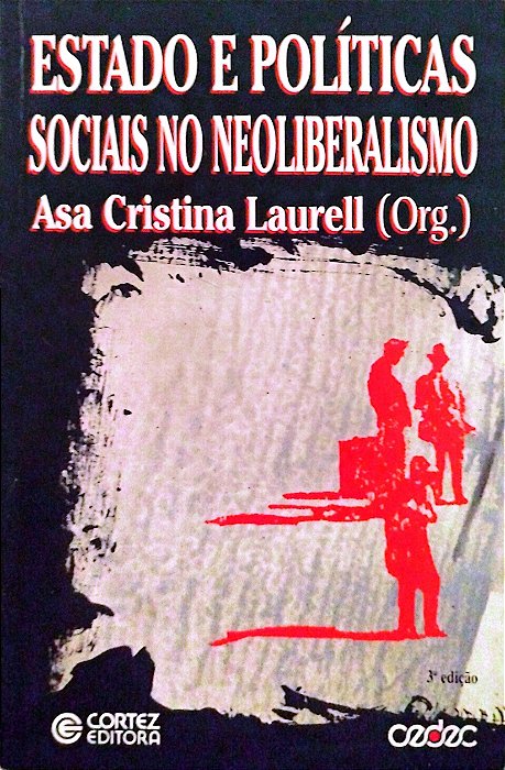 Livro Estado e Políticas Sociais no Neoliberalismo Autor Laurell (.org), Asa Cristina (2002) [usado]