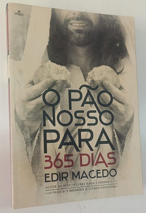 Livro o Pão Nosso para 365 Dias Autor Macedo, Edir (2014) [seminovo]