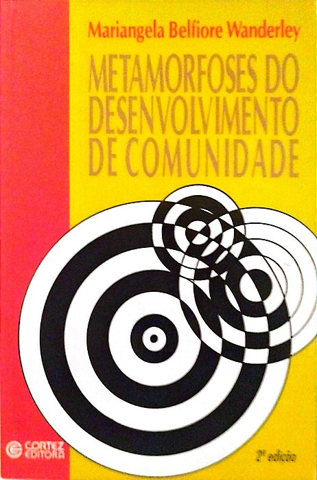 Livro Metamorfoses do Desenvolvimento de Comunidade Autor Wanderley, Mariangela Belfiore (1998) [usado]