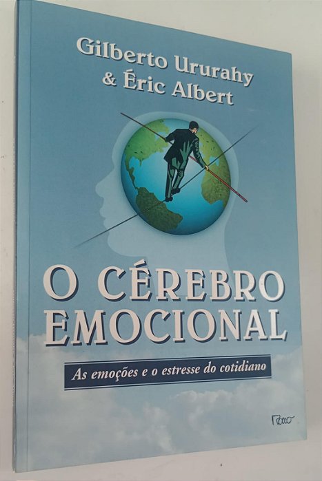 Livro o Cérebro Emocional Autor Ururahy, Gilberto (2005) [seminovo]