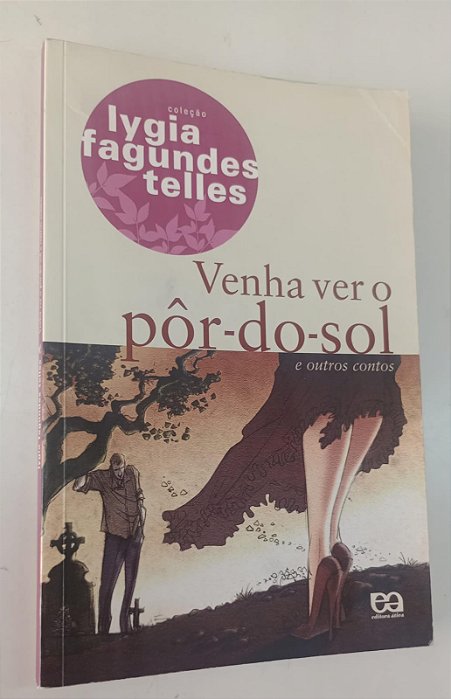 Livro Venha Ver o Pôr-do-sol e Outros Contos Autor Telles, Lygia Fagundes (2008) [usado]