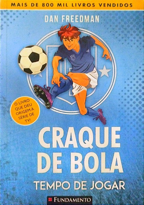Livro Tempo de Jogar - Craque de Bola Autor Freedman, Dan (2023) [seminovo]
