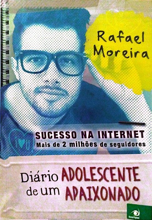Livro Diário de um Adolescente Apaixonado Autor Moreira, Rafael (2015) [seminovo]