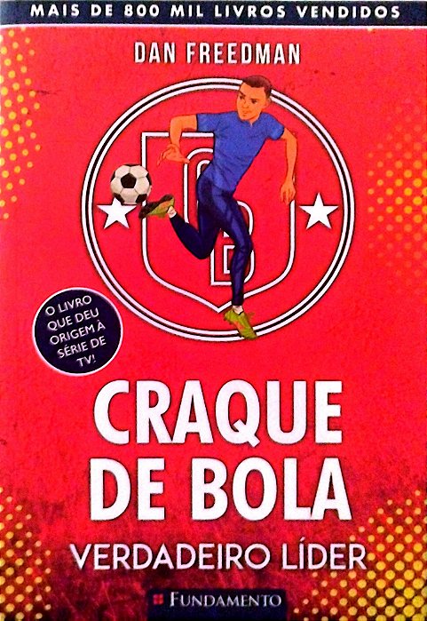 Livro Verdadeiro Líder - Craque de Bola Autor Freedman, Dan (2023) [seminovo]