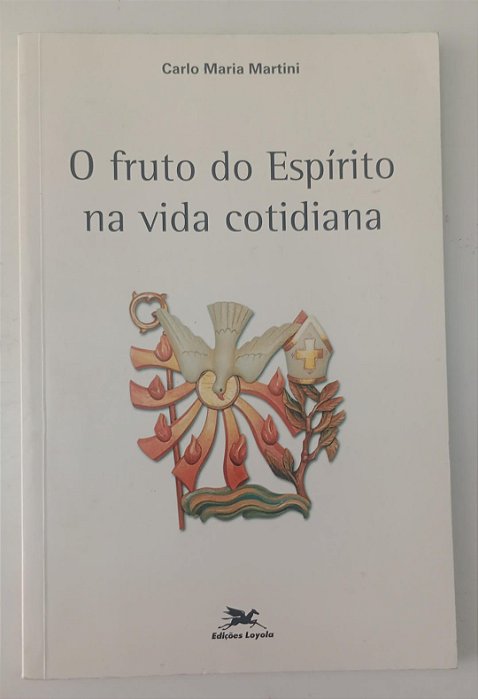 Livro o Fruto do Espírito na Vida Cotidiana Autor Martini, Carlo Maria (2001) [usado]