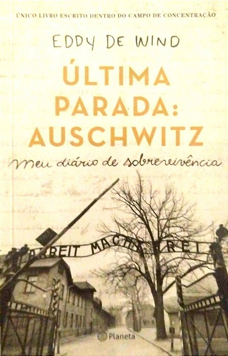 Livro Última Parada: Auschwitz Autor Wind, Eddy (2021) [usado]