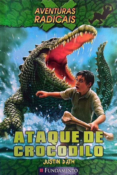 Livro Ataque de Crocodilo - Aventuras Radicais Autor D''ath, Justin (2010) [seminovo]